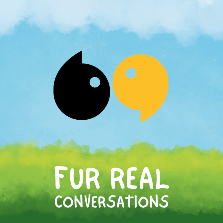 Fur Real Conversations
